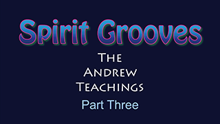 The Andrew Teachings Part-3